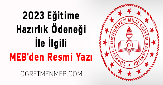 2023 Eğitime Hazırlık Ödeneği İle İlgili MEB'den Resmi Yazı