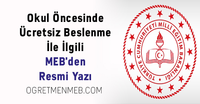 Okul Öncesinde Ücretsiz Beslenme İle İlgili MEB'den Resmi Yazı