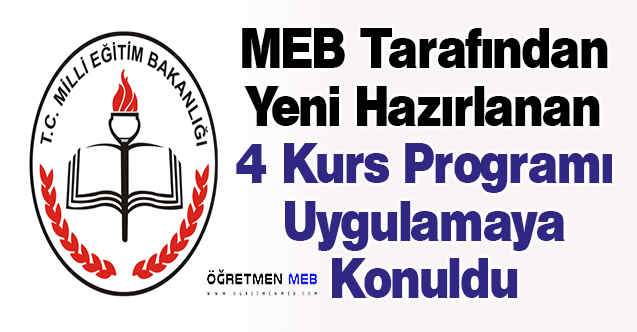 MEB Tarafından Yeni Hazırlanan 4 Kurs Programı Uygulamaya Konuldu