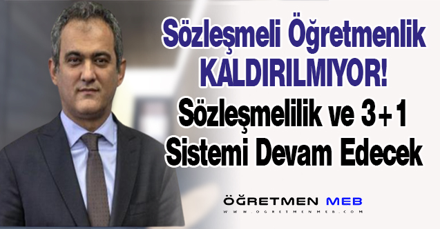 Sözleşmeli Öğretmenlikte 3+1 Kalkmayacak!