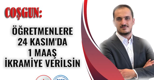 24 Kasım'da Öğretmenlere 1 Maaş İkramiye Verilsin