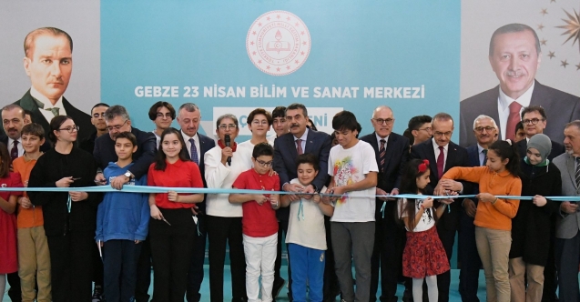 BAKAN TEKİN, GEBZE 23 NİSAN BİLİM VE SANAT MERKEZİNİN AÇILIŞINI YAPTI