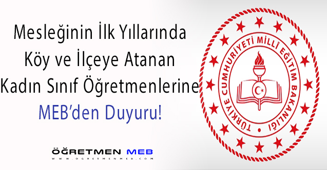 MEB'den 0-15 Yıl Aralığında Hizmeti Olan Kadın Sınıf Öğretmenlerine Duyuru!