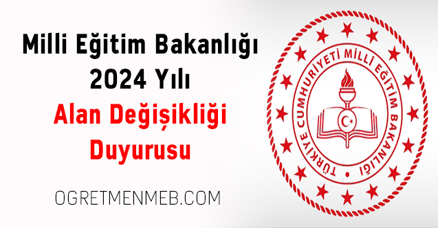 MEB'den 2024 Alan Değişikliği Duyurusu Geldi