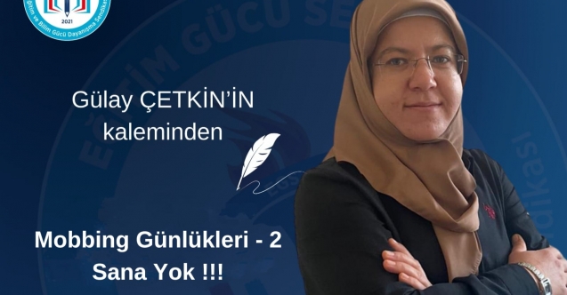 MOBİNG GÜNLÜKLERİ 2  DERİN OKUL KARARI: SANA YOK!