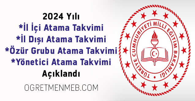 2024 İl İçi, İl Dışı, Özür Grubu ve Yönetici Atama Takvimi Açıklandı