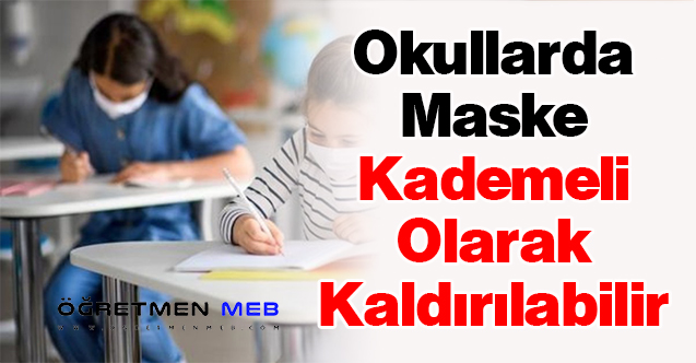 Okullarda Maske Kademeli Olarak Kaldırılabilir