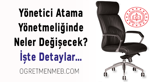 Yönetici Atama Yönetmeliği 2024 Detayları Belli Oldu