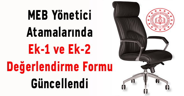 MEB Yönetici Atamalarında Ek-1 ve Ek-2 Değerlendirme Formu Güncellendi