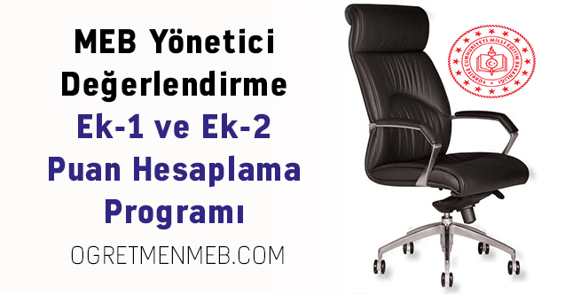 MEB Yönetici Değerlendirme Ek-1 ve Ek-2 Puan Hesaplama Programı