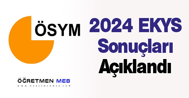 2024 EKYS Sonuçları Açıklandı