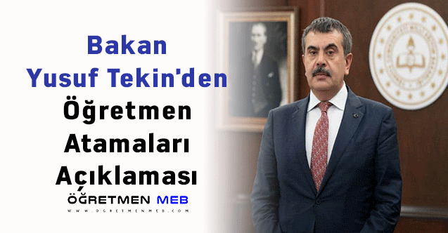 Bakan Yusuf Tekin'den Öğretmen Atamaları Açıklaması