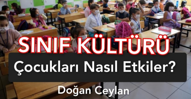 Sınıf Kültürü Çocukları Nasıl Etkiler?