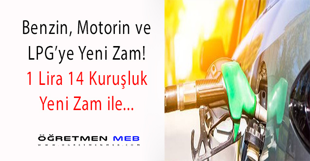 Benzin, LPG ve Motorine Gece Yarısından İtibaren Büyük Zam