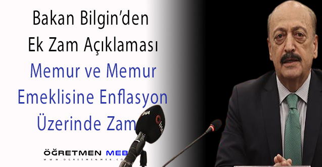 Bakan Bilgin'den Öğretmenleri de İlgilendiren ''Ek Zam'' Açıklaması