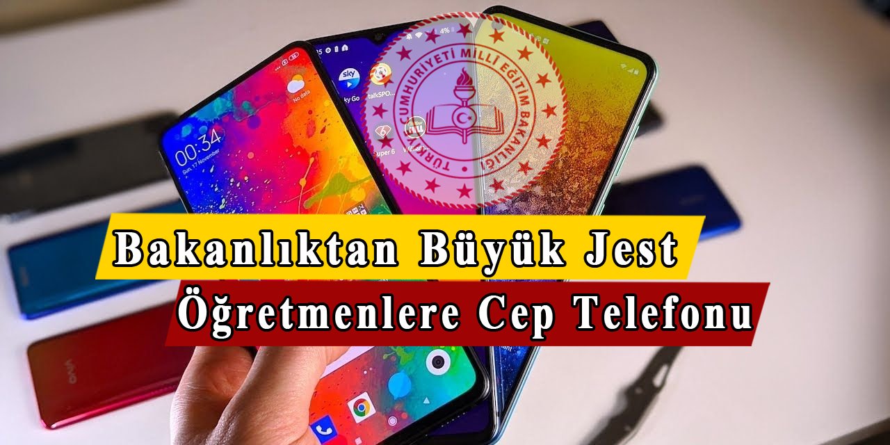 Milli Eğitim Bakanlığı'ndan öğretmenlere son model cep telefonu