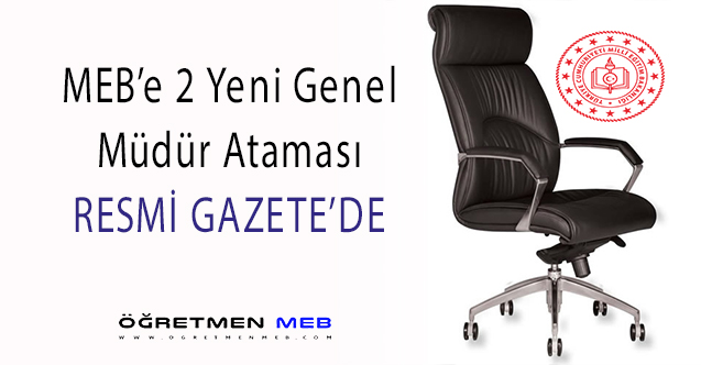 MEB'de 2 Genel Müdür Ataması Resmi Gazete'de