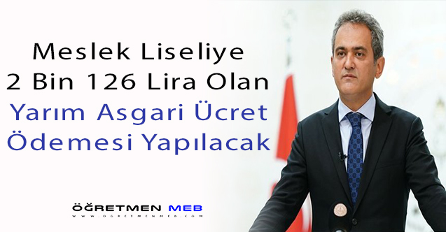 Meslek Lisesi Öğrencilerine Yarım Asgari Ücret