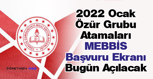 2022 Ocak Özür Grubu Atamaları MEBBİS Başvuru Ekranı Bugün Açılacak