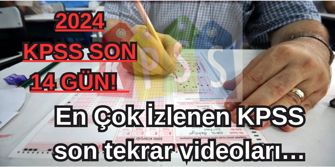 2024 KPSS Son 14 gün! Genel Tekrar nasıl yapılır? En Çok İzlenen KPSS son tekrar videoları…