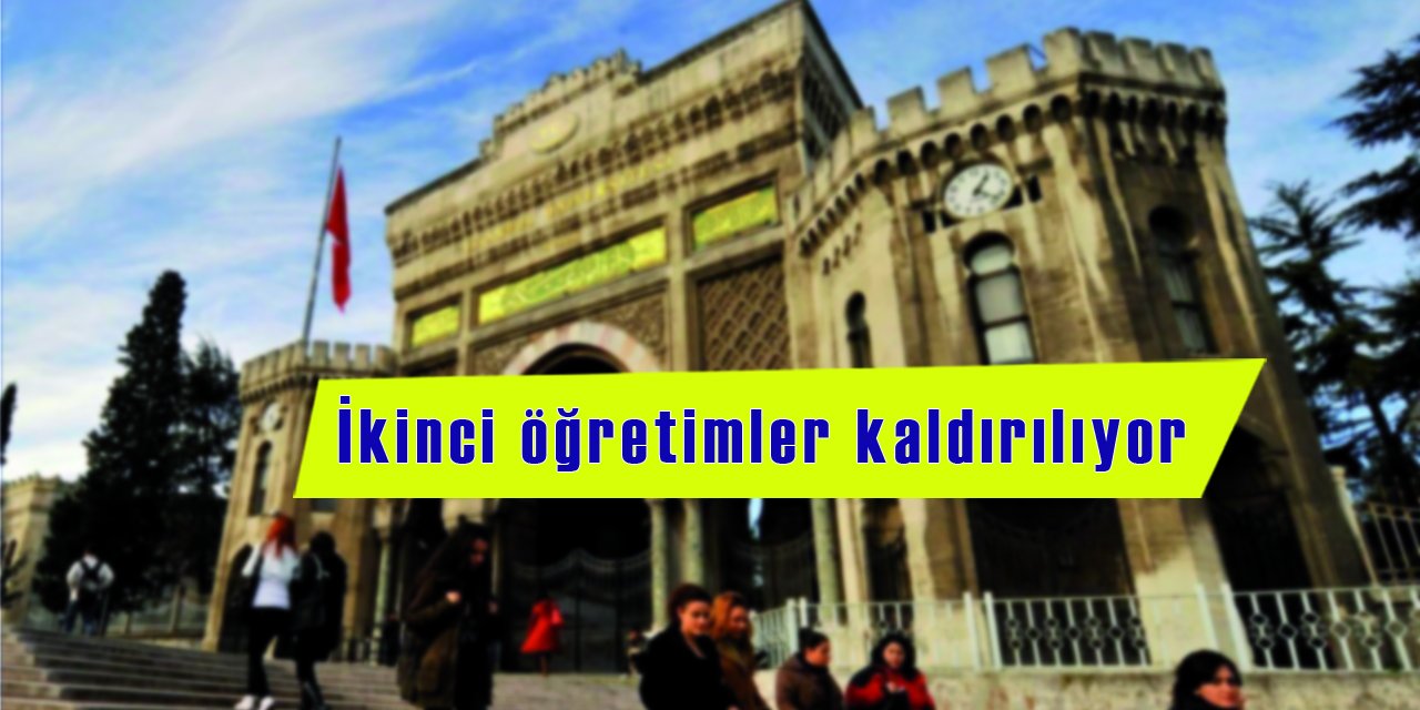 Üniversitelerde ikinci öğretim kaldırılıyor