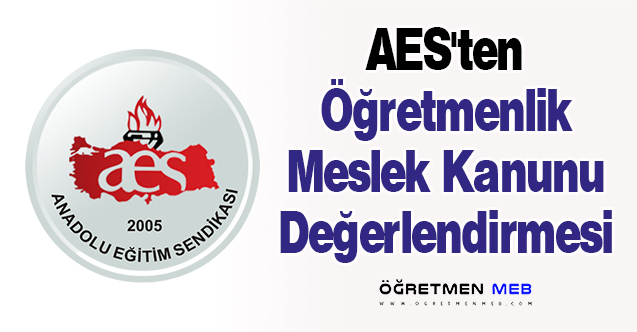 AES'ten Öğretmenlik Meslek Kanunu Değerlendirmesi