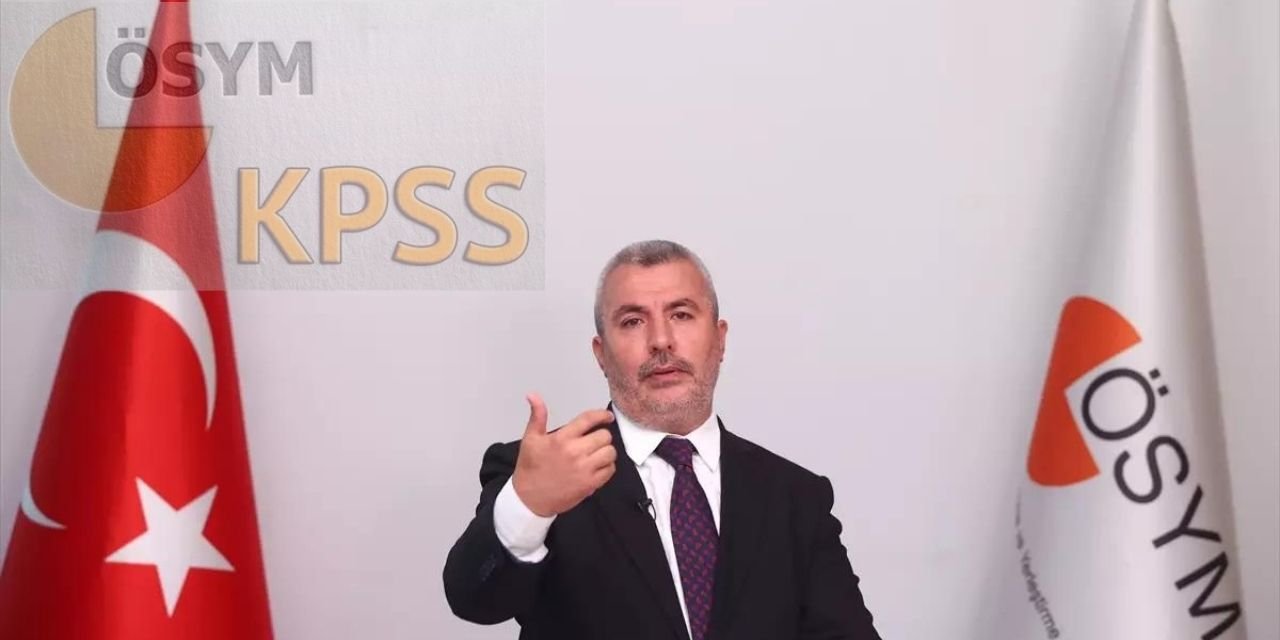 SON DAKİKA! ÖSYM Başkanı KPSS itirazlarına açıklık getirdi