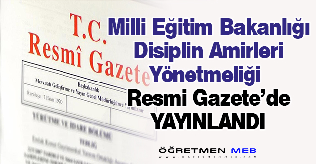 MEB Disiplin Amirleri Yönetmeliği Yayımlandı