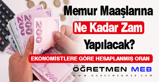 Memur maaşlarına ne kadar zam yapılacak?