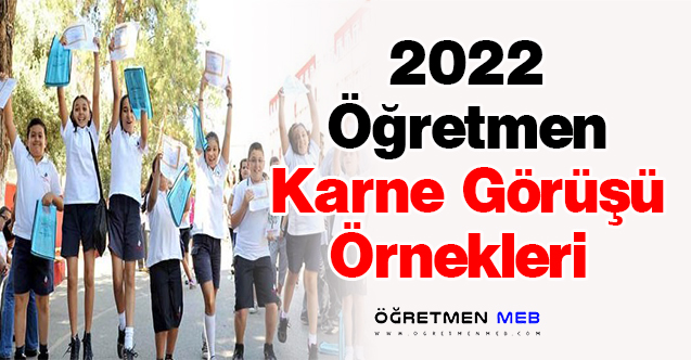 2022 Öğretmen Karne Görüşü Örnekleri