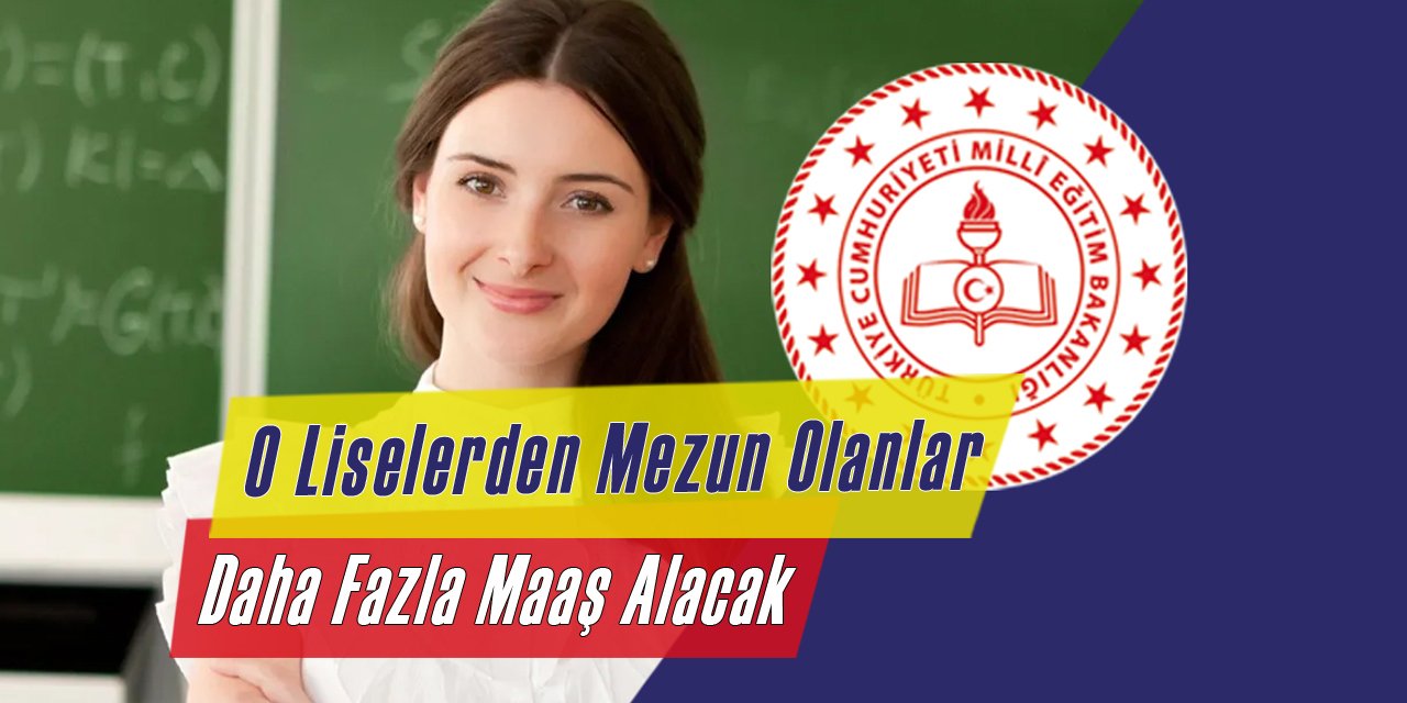 O liselerden mezun olan öğretmenler daha fazla maaş alıyor