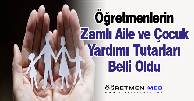 Öğretmenlerin 2022 Yılı Aile Yardımları(Çocuk-Eş)