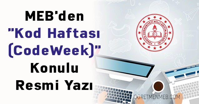 MEB'den ''Kod Haftası (CodeWeek)'' Konulu Resmi Yazı