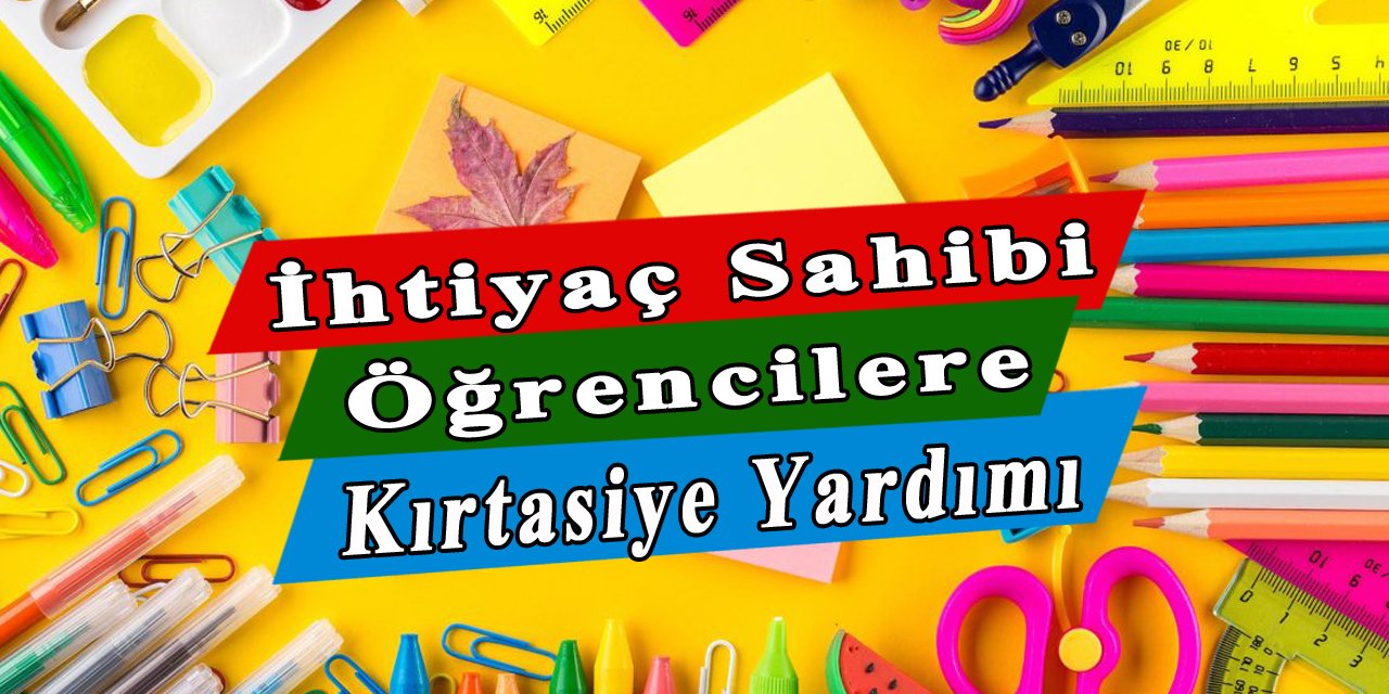 İhtiyaç sahiplerine ücretsiz kırtasiye malzemesi yardımı yapılacak