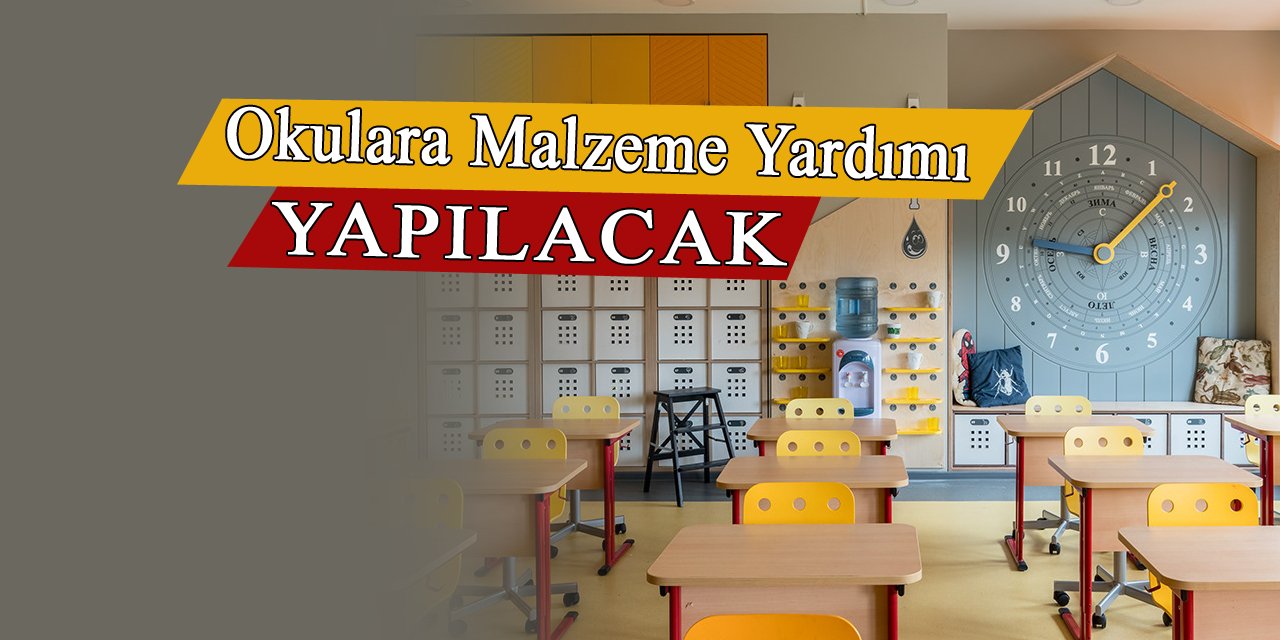 Okullara malzeme yardımı yapılacak