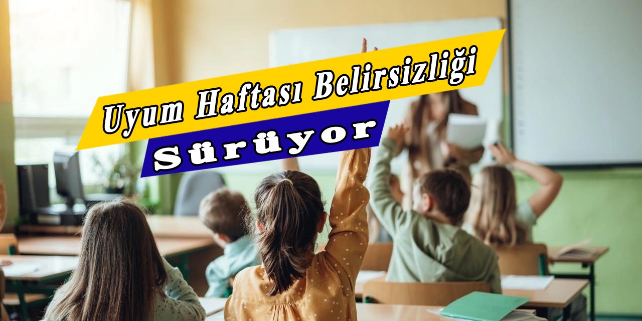 Uyum Haftası Belirsizliği