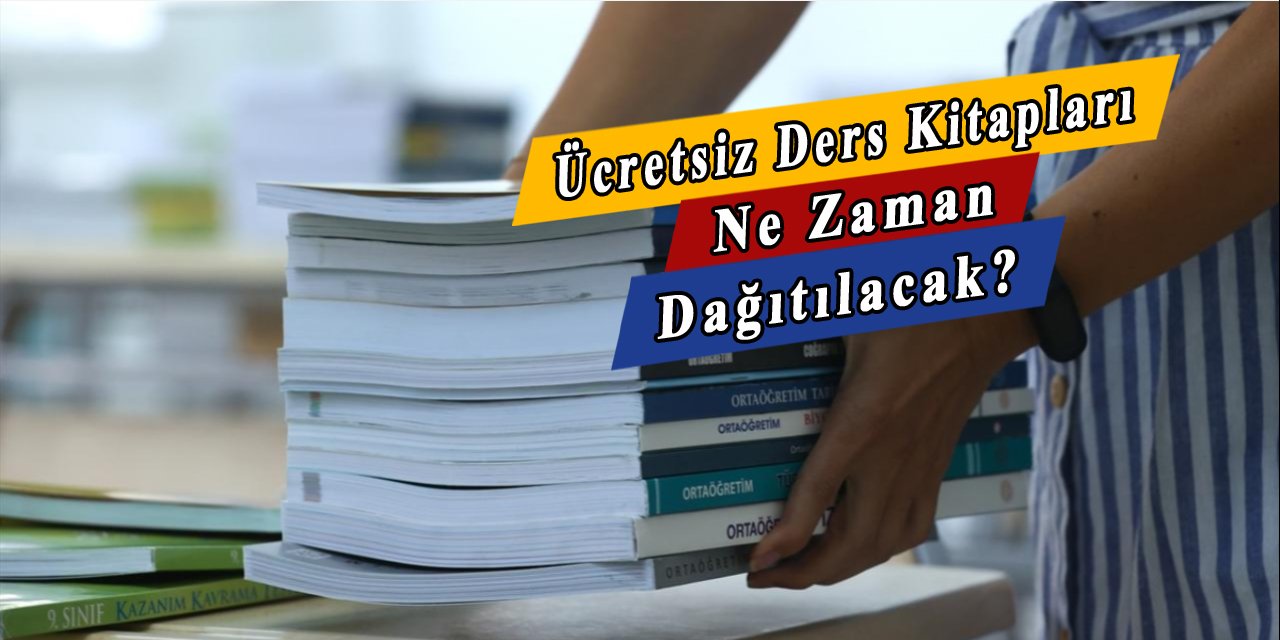 Ders kitapları öğrencilere ne zaman dağıtılacak?