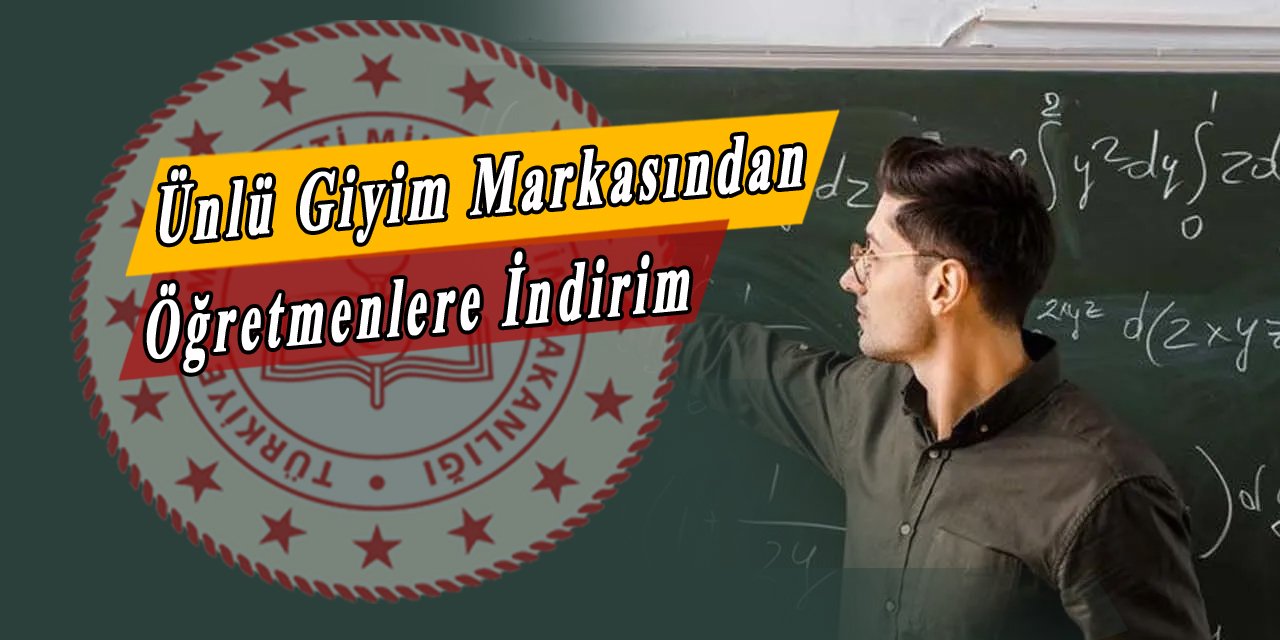 MEB'den yeni kampanya, ünlü giyim markası öğretmenlere indirim yapacak