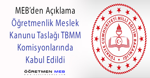 MEB, Öğretmenlik Meslek Kanunu Teklifinin Komisyonda Kabul Edildiğini Açıkladı