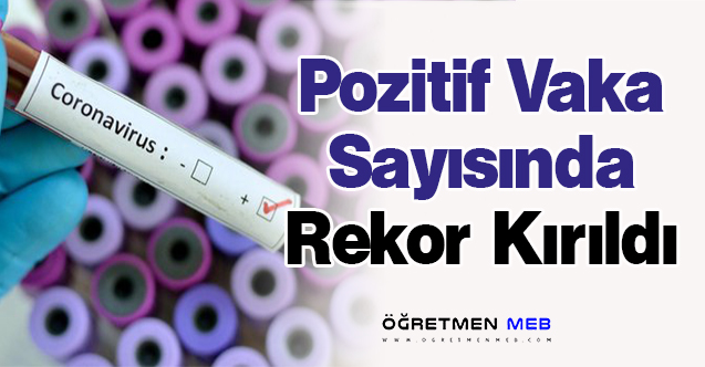 Pozitif Vaka Sayısında Rekor Kırıldı