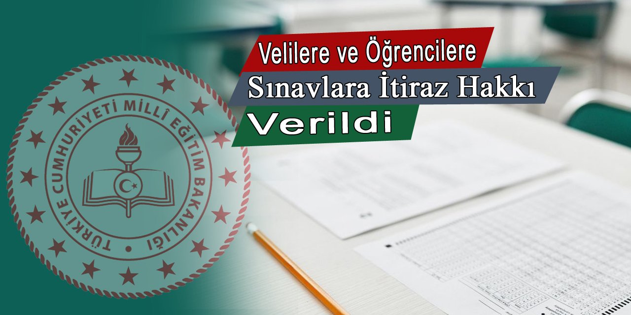 Öğrencilere ve velilere sınavlara itiraz etme hakkı verildi, işte itiraz yolları