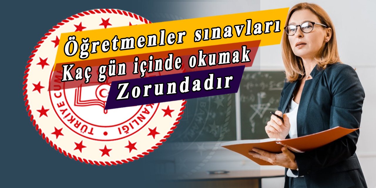 Öğretmenler sınavları kaç gün içinde okuyup ilan etmek zorundadır