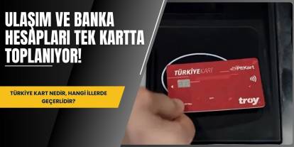 Ulaşım ve banka hesapları tek kartta toplanıyor! Türkiye Kart nedir, hangi illerde geçerlidir?